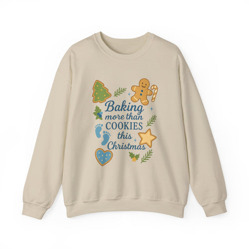 Baking More Than Cookies This Christmas Sweatshirt | Holiday Gingerbread Design, Gift for Expecting Mother