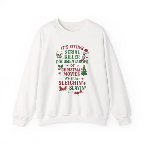 Christmas True Crime Sweatshirt — "It’s Either Serial Killer Documentaries or Christmas Movies" Holiday Crewneck - Boo Crew Boutique