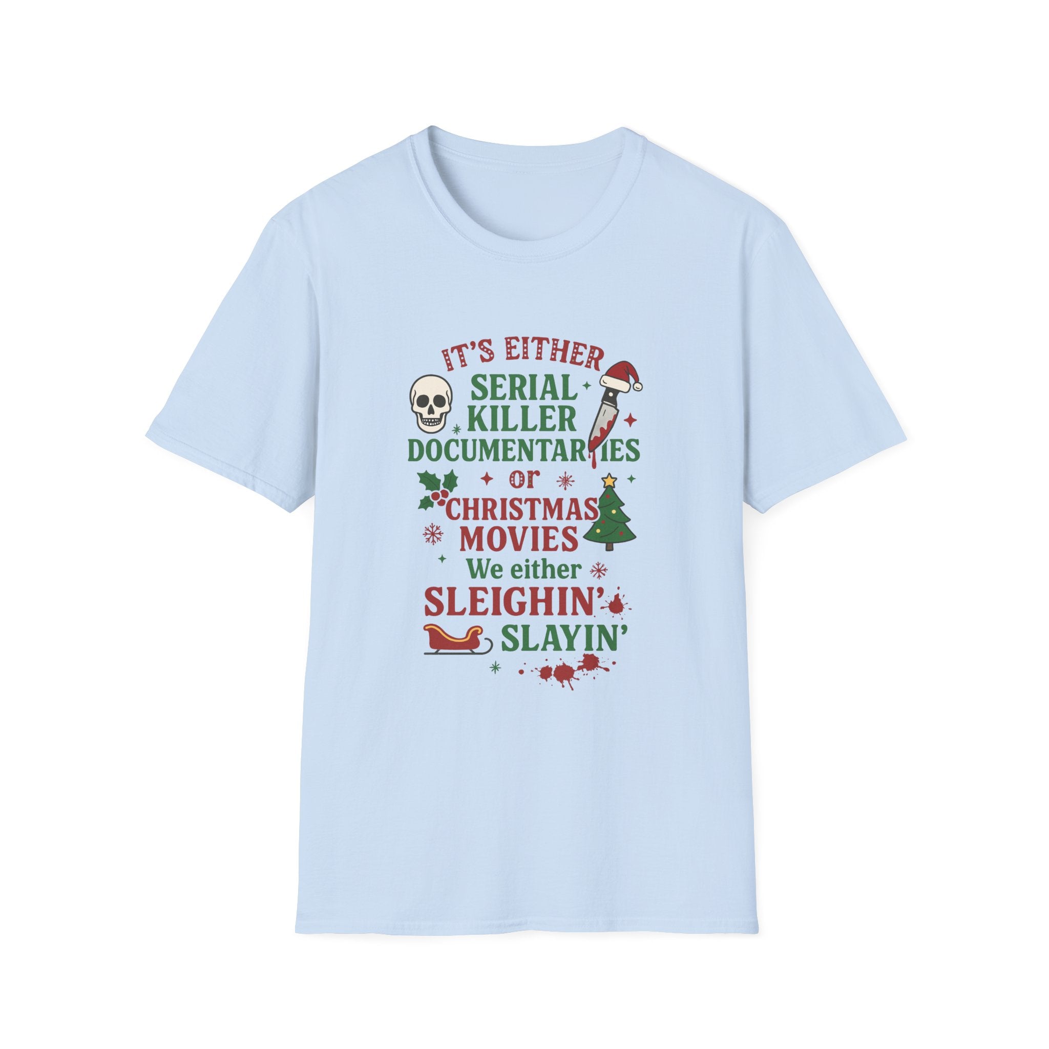Funny Christmas T-Shirt — "Sleighin' Slayin'" Serial Killer vs Christmas Movies Tee