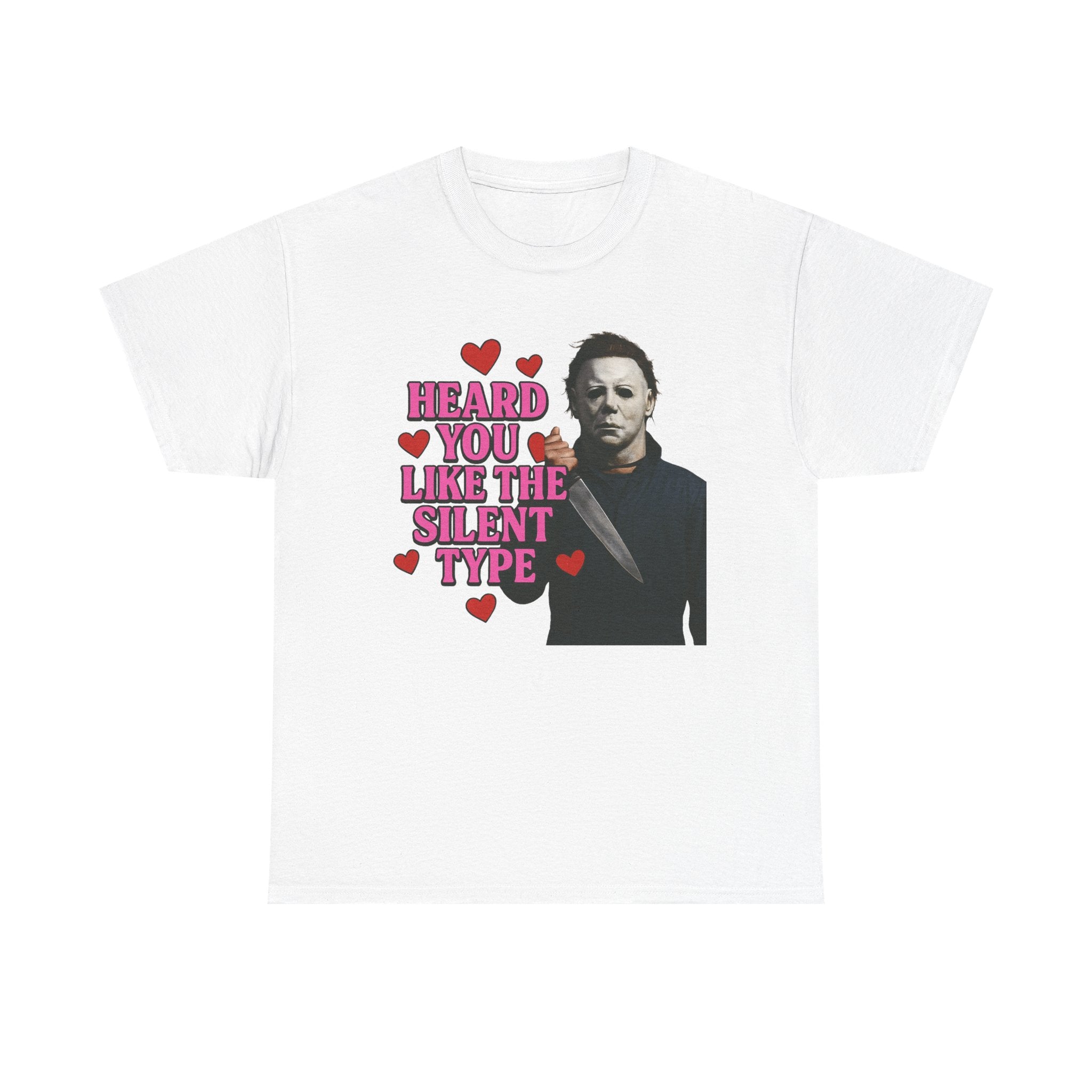 Heard You Like The Silent Type Tee | Horror Michael Myers Valentine Shirt - Boo Crew Boutique