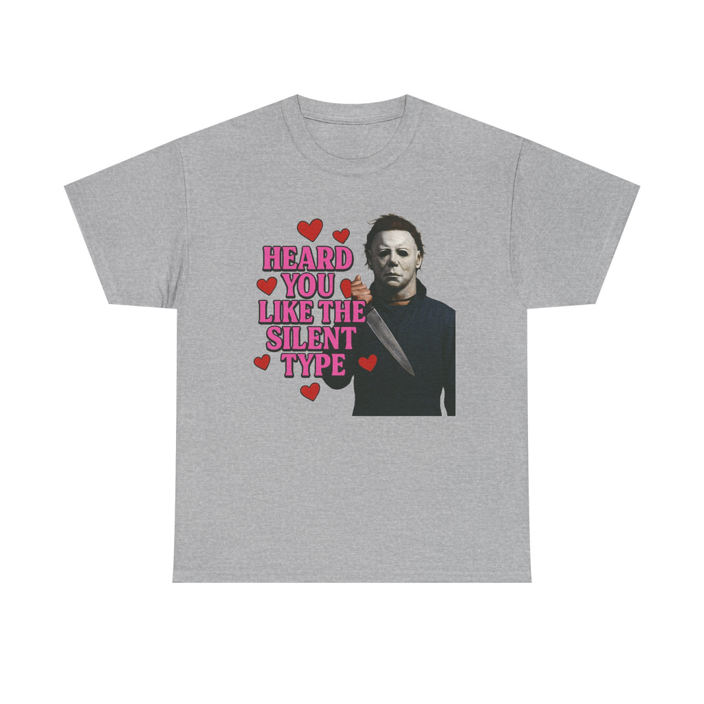 Heard You Like The Silent Type Tee | Horror Michael Myers Valentine Shirt - Boo Crew Boutique