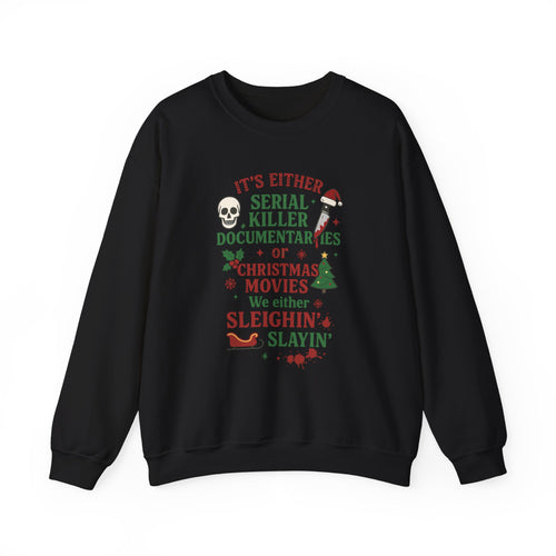 Christmas True Crime Sweatshirt — "It’s Either Serial Killer Documentaries or Christmas Movies" Holiday Crewneck - Boo Crew Boutique