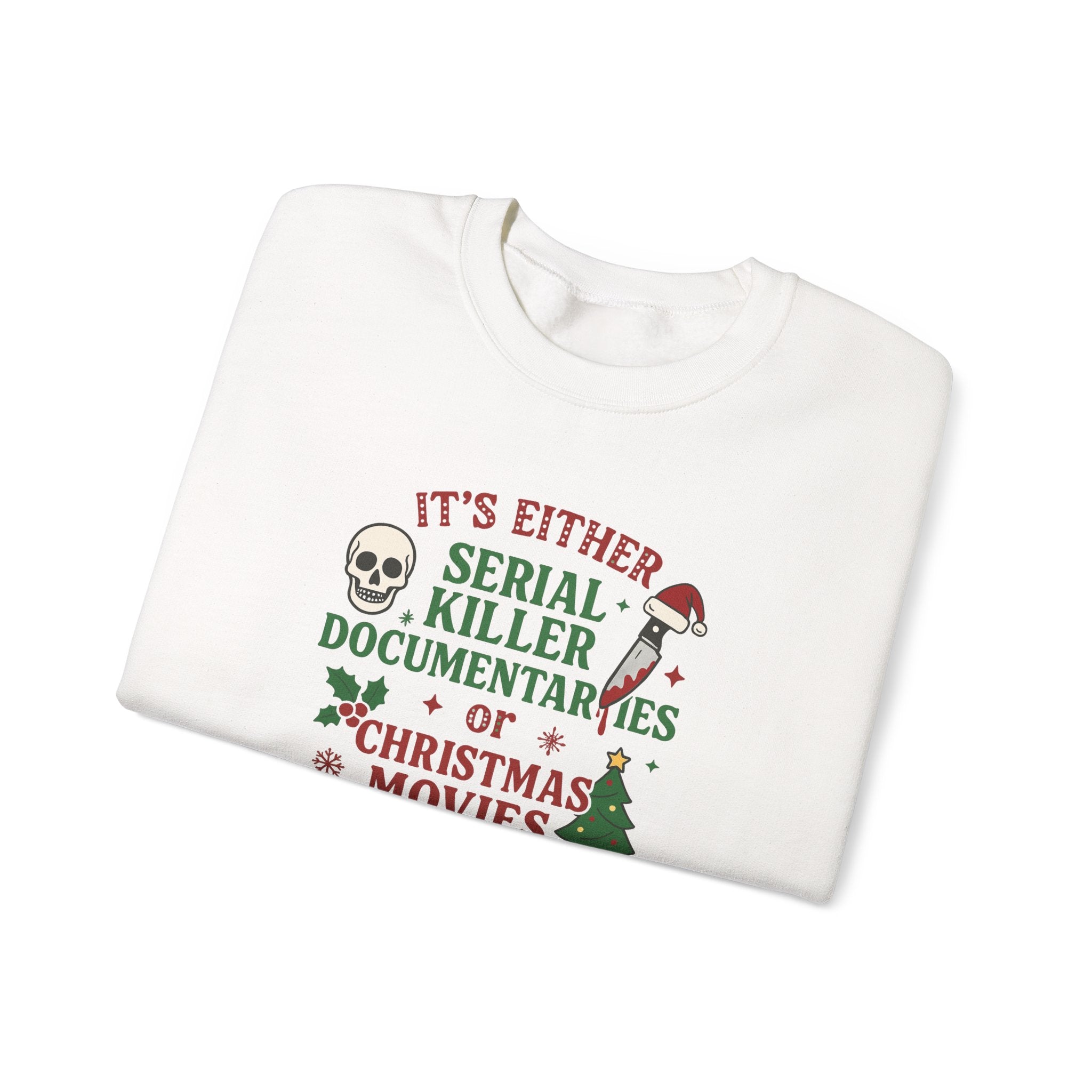Christmas True Crime Sweatshirt — "It’s Either Serial Killer Documentaries or Christmas Movies" Holiday Crewneck