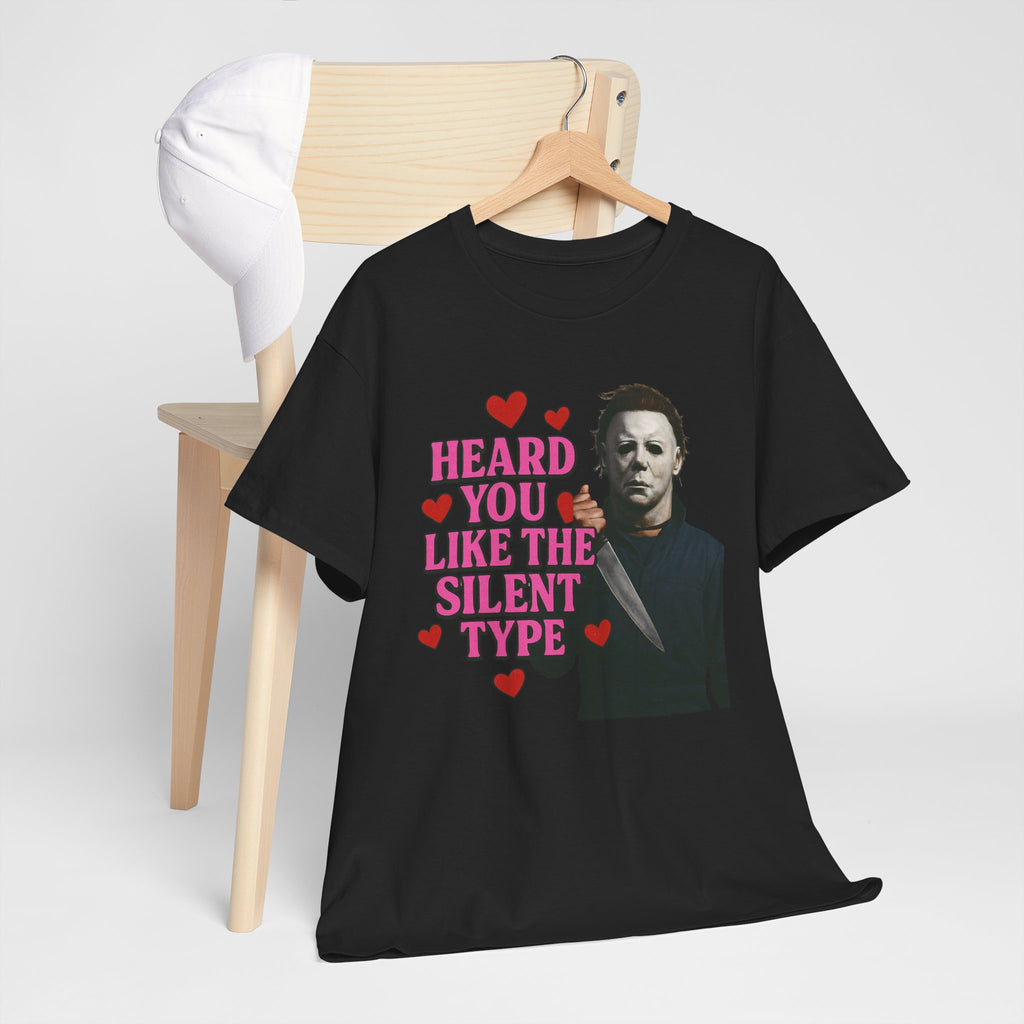 Heard You Like The Silent Type Tee | Horror Michael Myers Valentine Shirt - Boo Crew Boutique