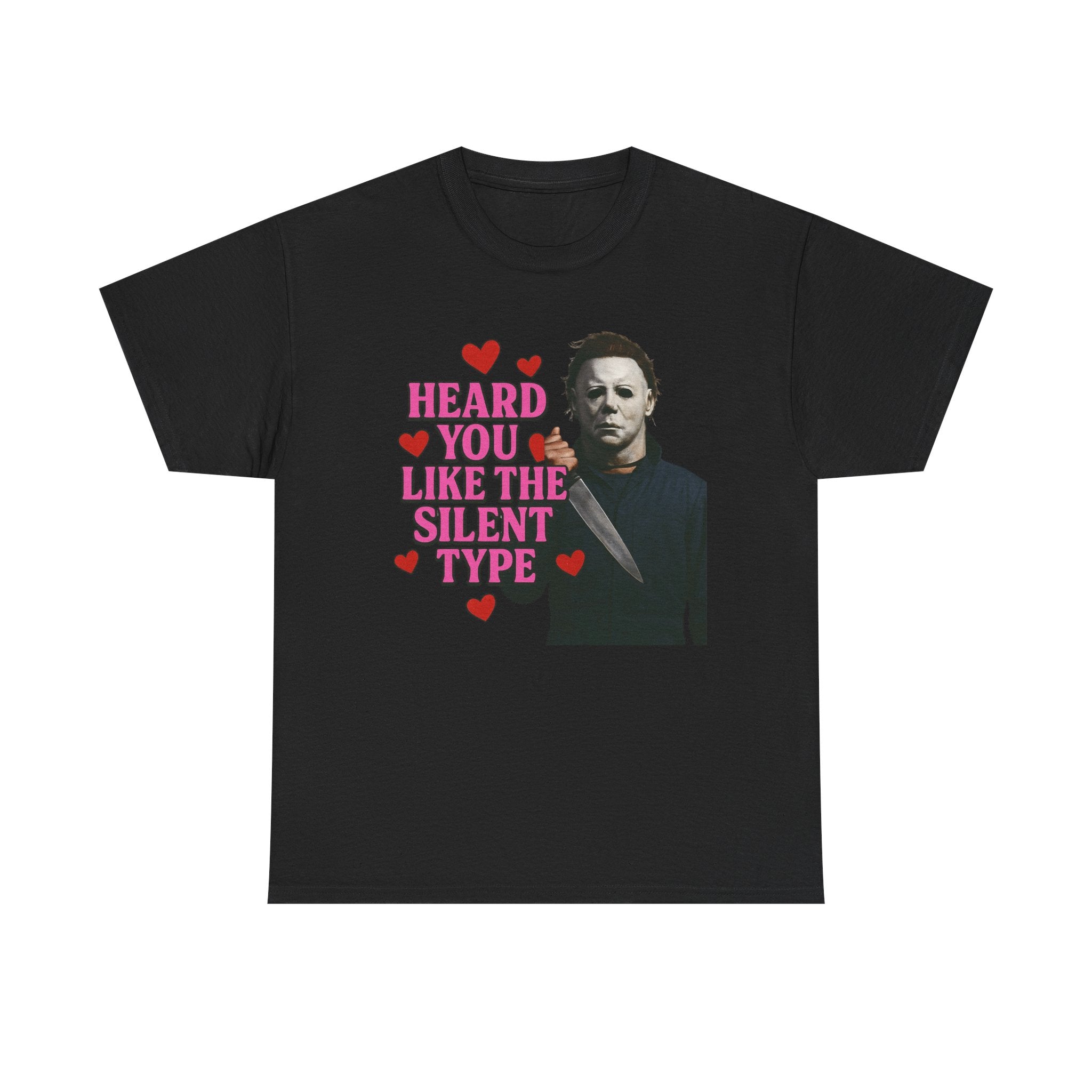 Heard You Like The Silent Type Tee | Horror Michael Myers Valentine Shirt - Boo Crew Boutique