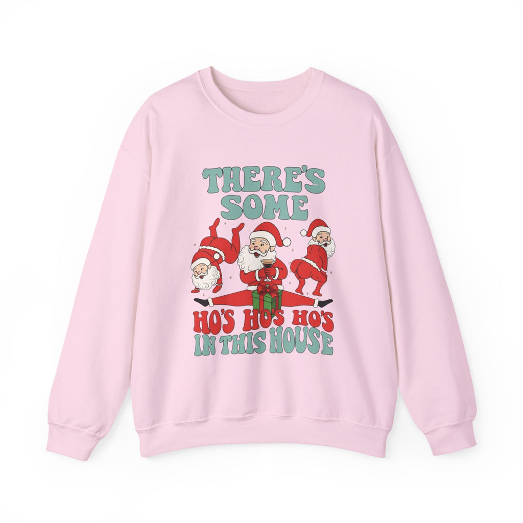 There's Some Ho's Ho's Ho's In This House Sweatshirt | Funny Christmas Santa