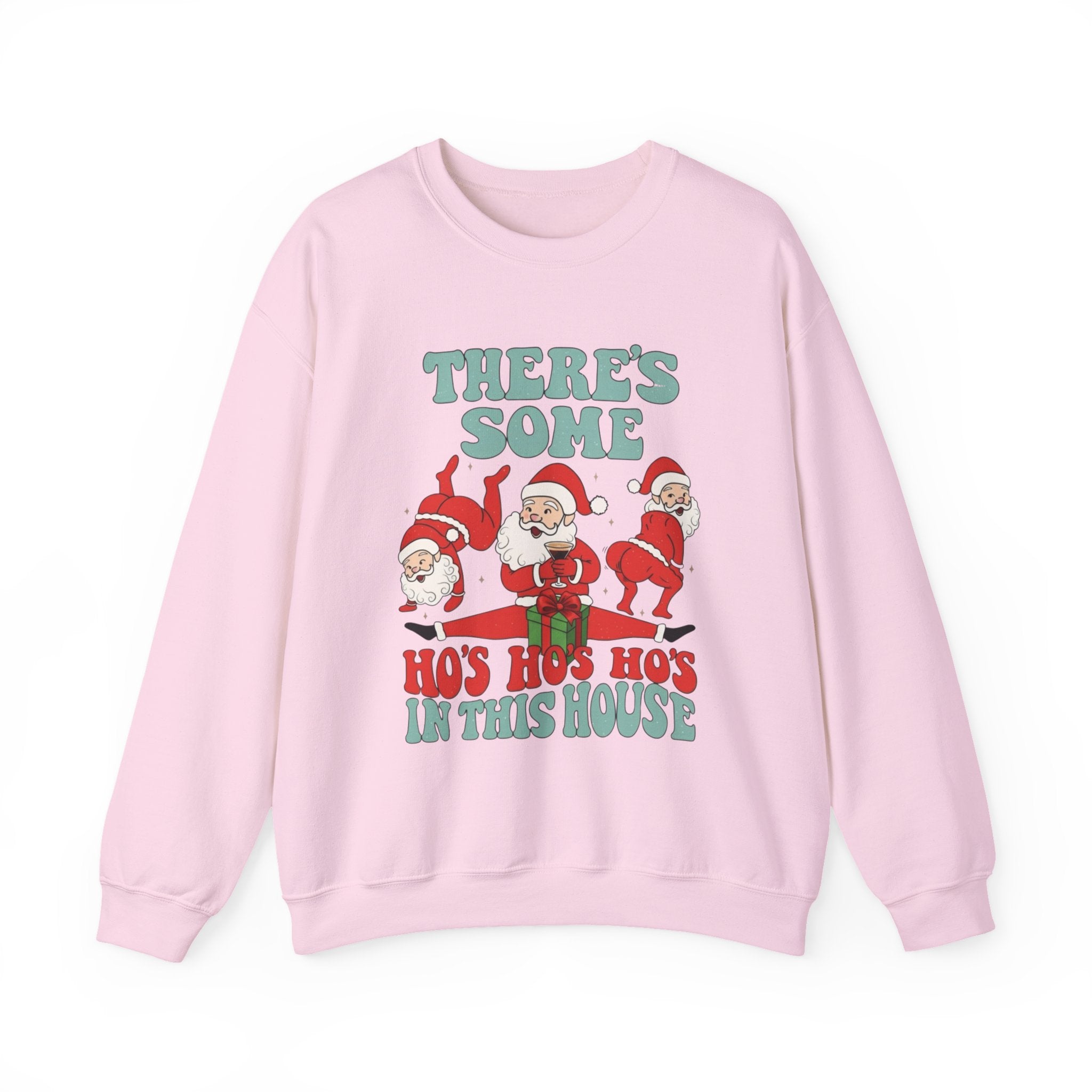 There's Some Ho's Ho's Ho's In This House Sweatshirt | Funny Christmas Santa