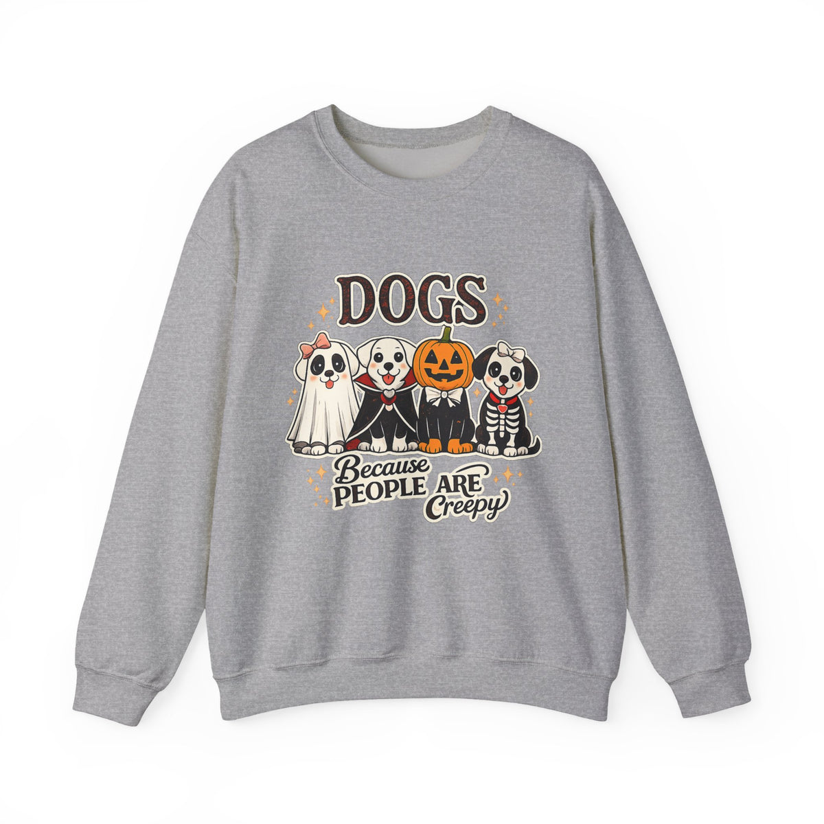 Dogs Because People Are Creepy Halloween Sweatshirt - Boo Crew Boutique