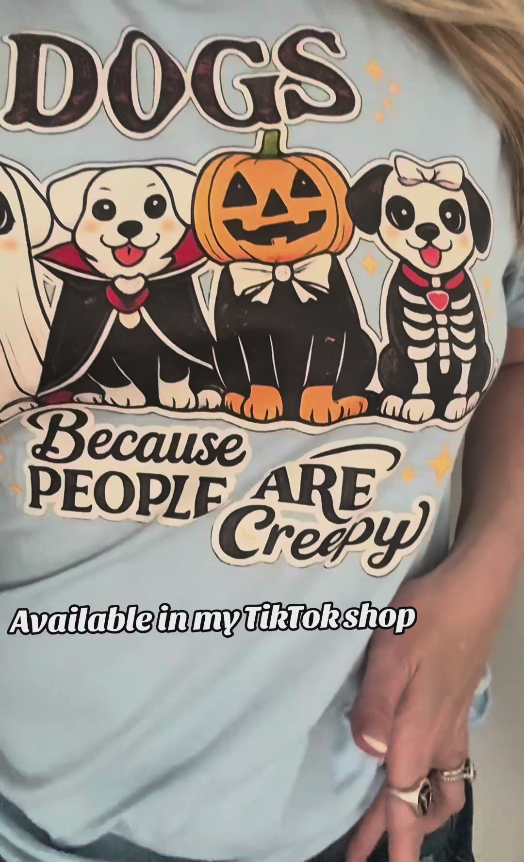 Dogs Because People Are Creepy T-Shirt